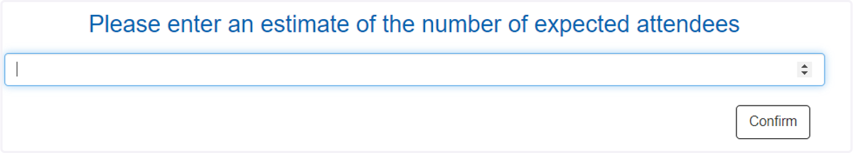 Enter the estimated number of attendees.