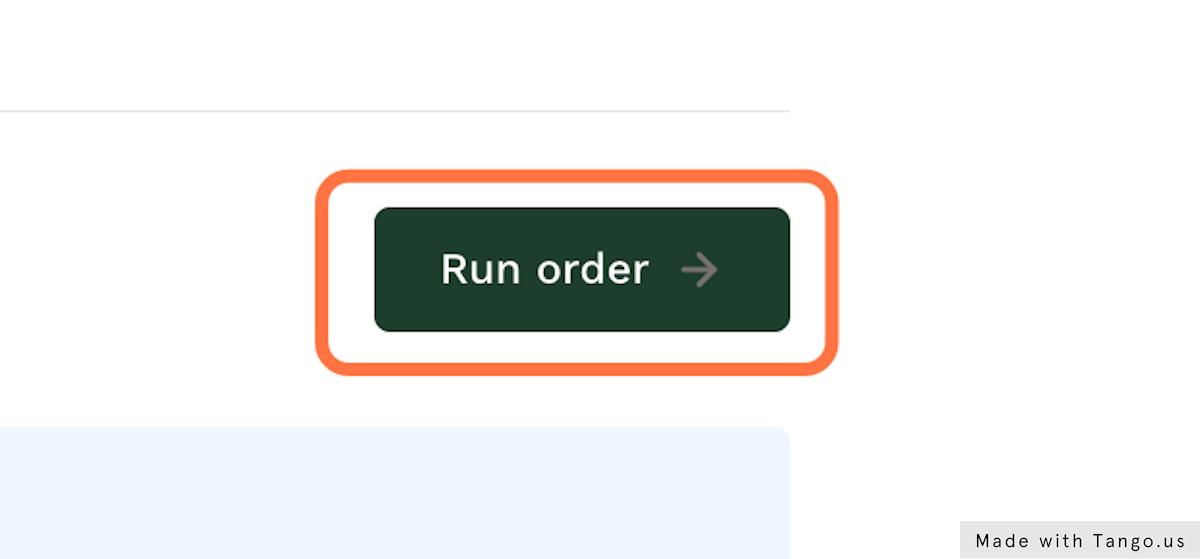 Once you have updated all of the necessary information, click on Run order