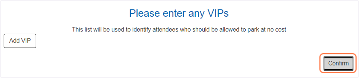 Enter any VIP names you want Parking staff to be aware of.