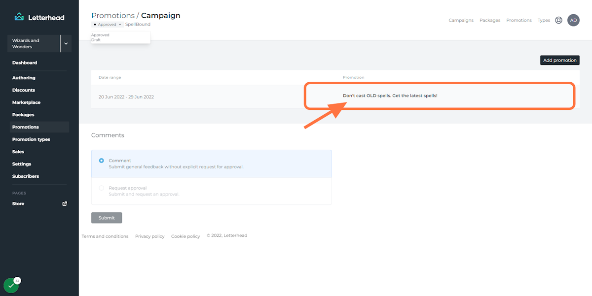 If you want to edit your promotion. Go into Campaigns and select your campaign. Click on the promotion.