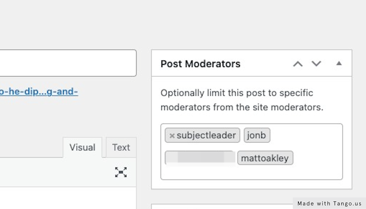 You can add as many moderators as you like to the post. If you make a mistake, you can remove a user by clicking the 'x' by their username.