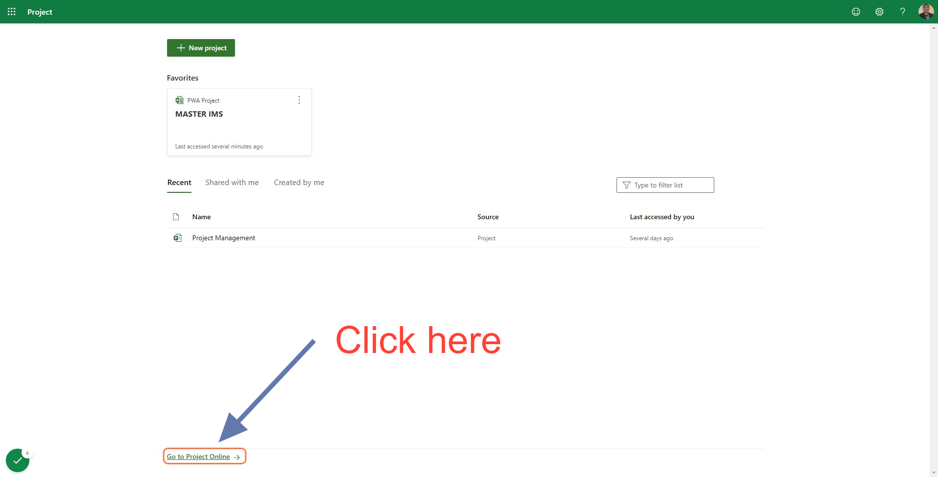To get to Project Online, you will need to scroll to the bottom of the home page and select "Go to Project Online"