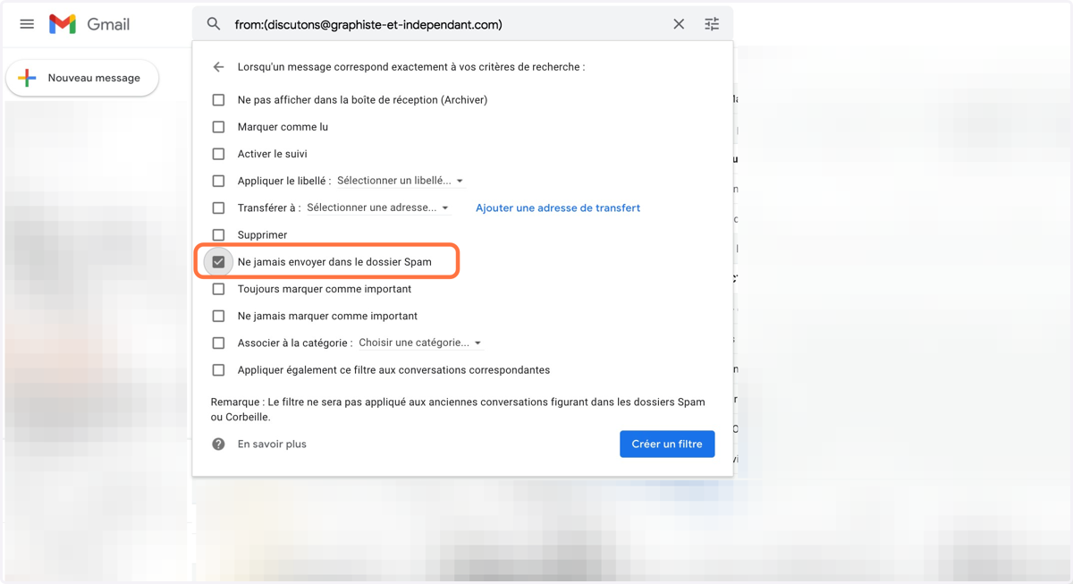 Coche la case "Ne jamais envoyer dans le dossier Spam"