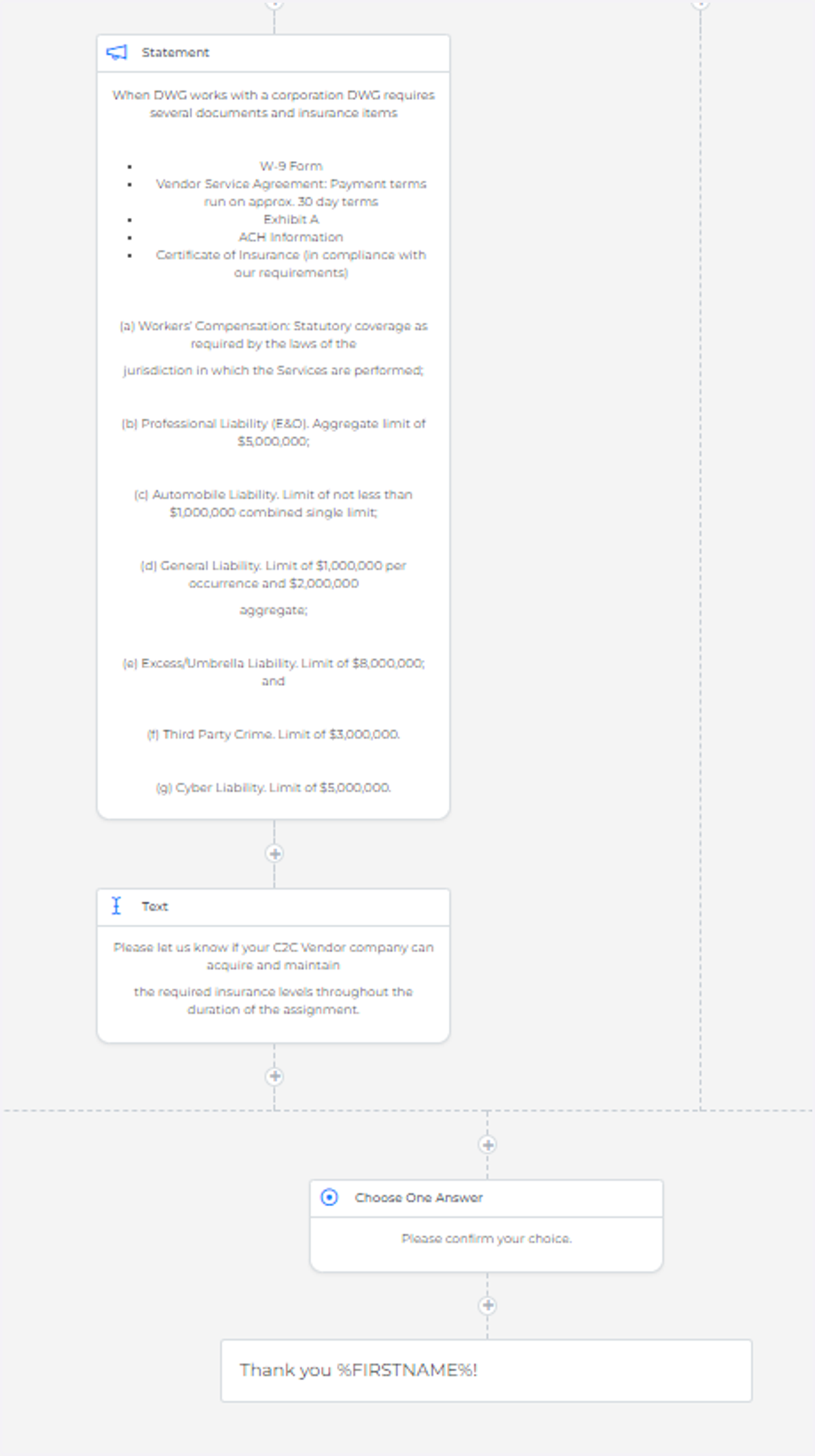 In the email they will complete an engagement (survey) where they provide information about meeting our standards for working with a corporations