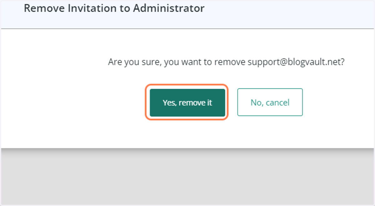 Confirm your action by clicking on "Yes, remove it" to remove the team member