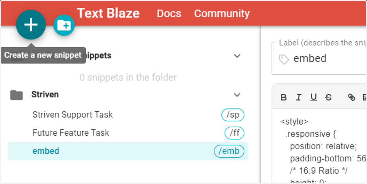 In Text Blaze, click on the + button to create a new snippet