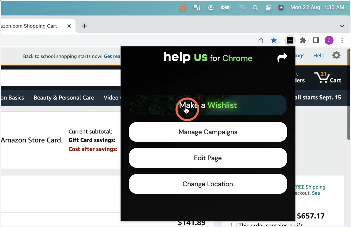 Enjoy the help us app ! It currently works on Target USA , Amazon USA and Ebay USA by visiting the carts of those websites and clicking make a wish-list.