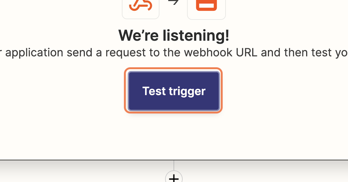 Return to Zapier and click on Test trigger