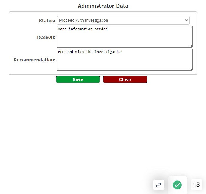 Once done click on the Save button at the bottom page to submit the details and start the investigation process as shown in the example below