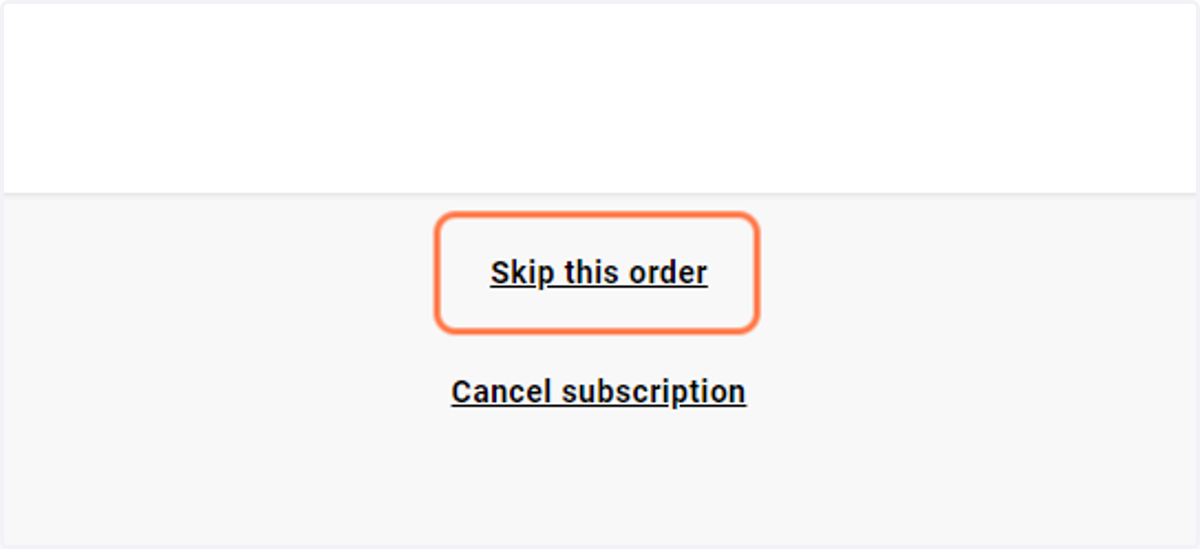 Click on Skip this order