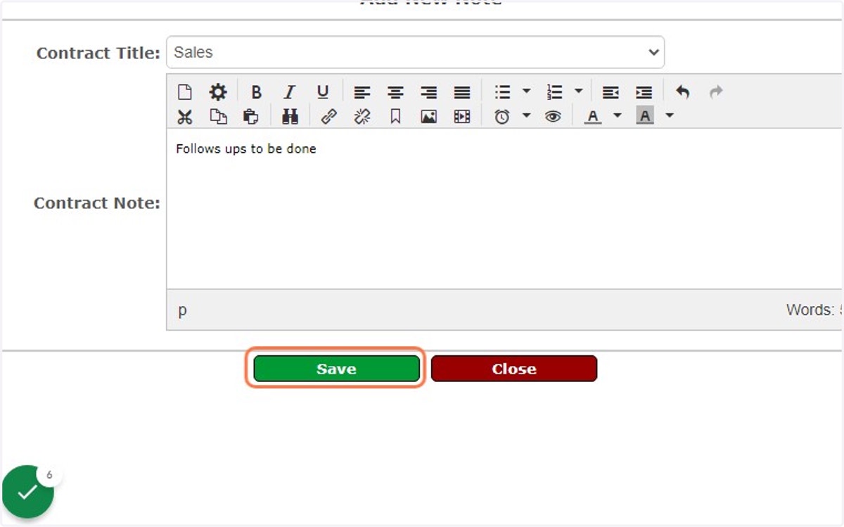 Fill in the details in the pop out form i.e. contract notes once done click on the Save button to submit the details