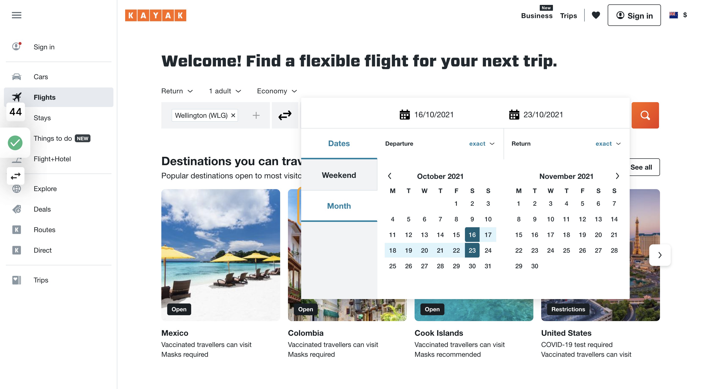 Click on Skip to main content Business New Trips Sign in $ Sign in Cars Flights Stays Things to do NEW Flight+Hotel Plan your travel Explore Deals Routes Direct Trips Welcome! Find a flexible flight for your next trip. Return 1 adult Economy Wellingt
