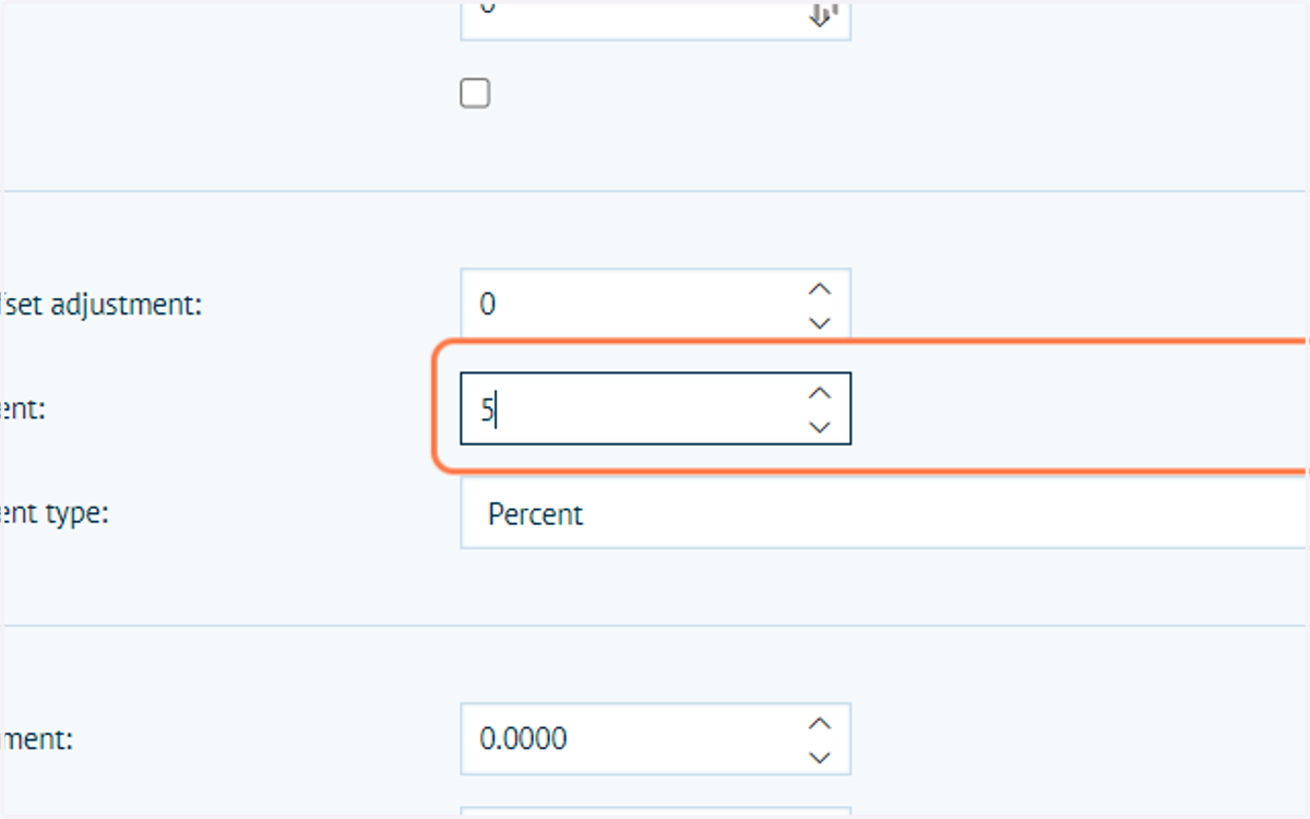 Type "5" and set the adjustment type to "Percent"
