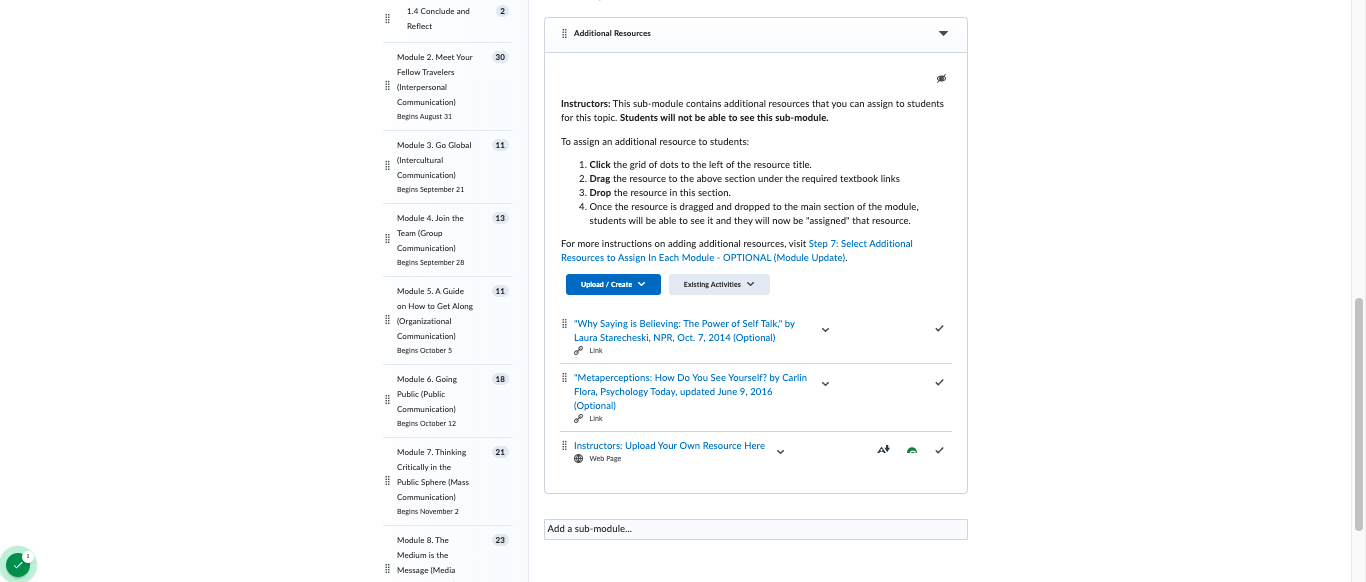 Instructor Support: An "Additional Resources" sub-module in each module to allow part-time instructors to elect the resources they wish to supplement in the course based on student interest and experience