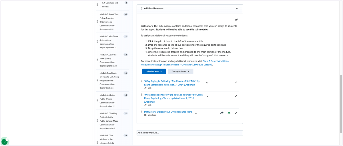 Instructor Support: An "Additional Resources" sub-module in each module to allow part-time instructors to elect the resources they wish to supplement in the course based on student interest and experience