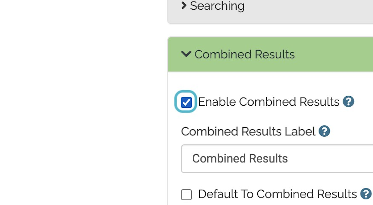 Check Enable Combined Results to turn Combined Results on