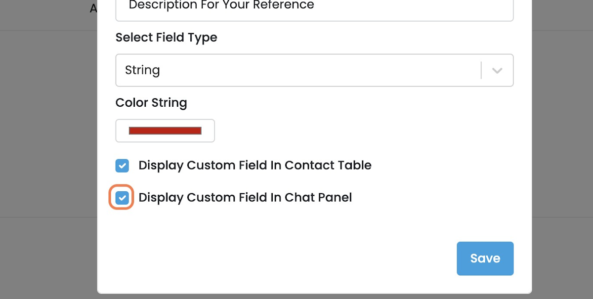 Select / Leave Blank if you want to See / Not See this Custom Field in Chat Panel & Contacts Table in CRM
