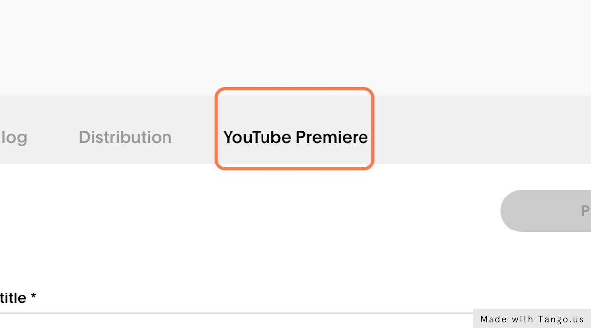 Go to the YouTube Premiere tab