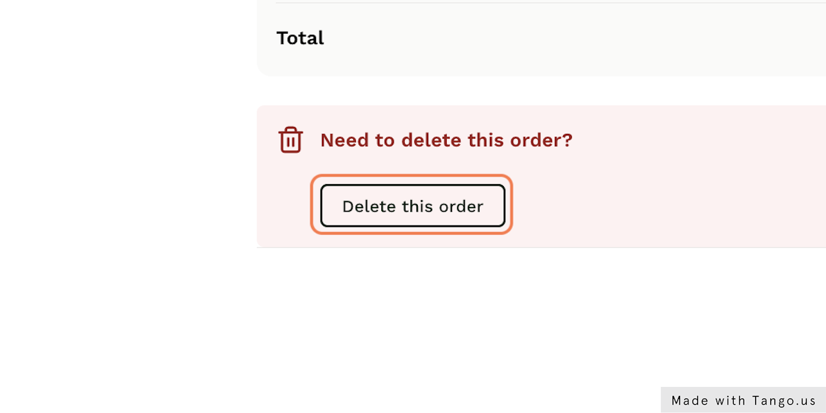 If you need to delete the order, click on Delete this order