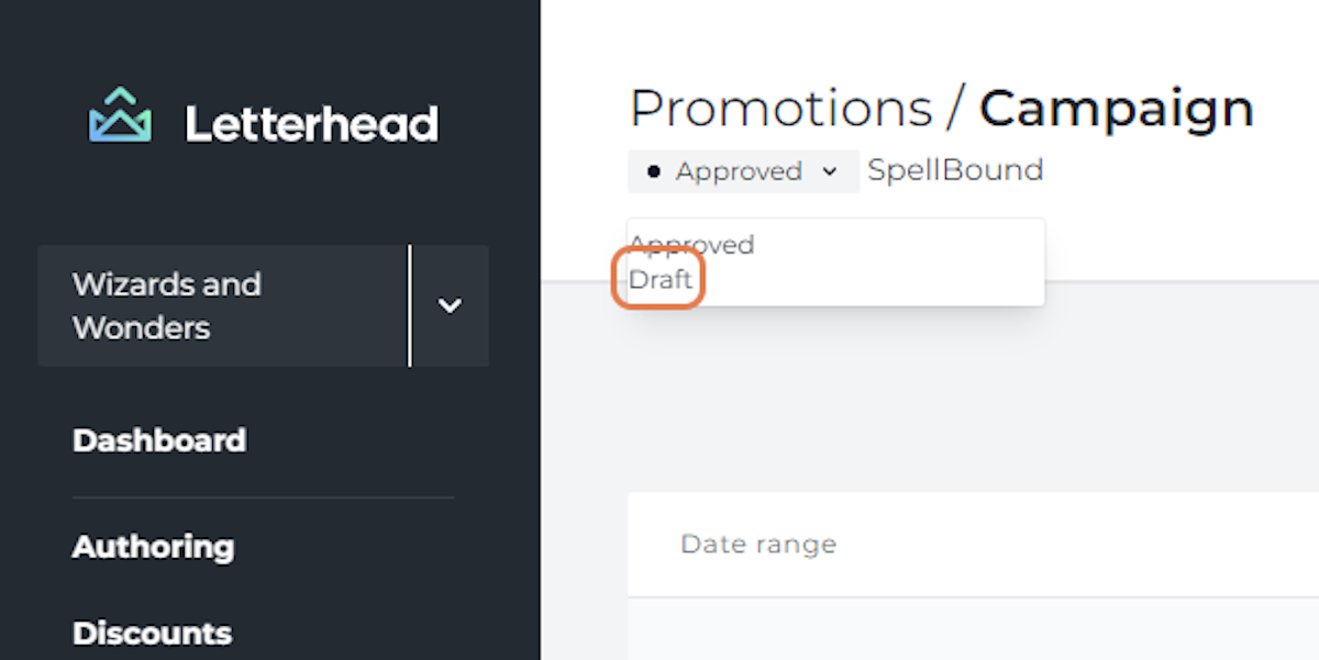 Click on Draft. Now your promotion campaign exists but will NOT send out and remains in "needs approval" stage.