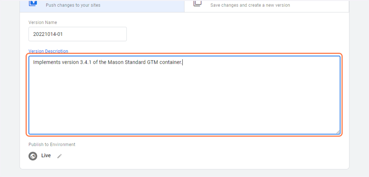For the "Version Description" field, enter "Implements version 3.4.1 of the Mason Standard GTM container."