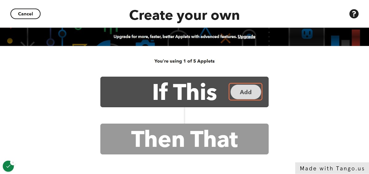 Go to IFTTT and create an applet. Click on 'add' in 'If This'