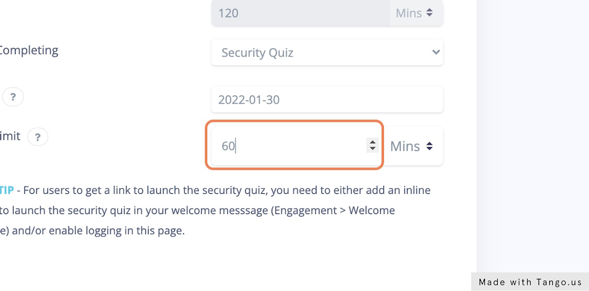 If you want users to be automatically kicked if they don't complete the security quiz in a given time limit, you can set the time limit field for whatever time limit you want to set.