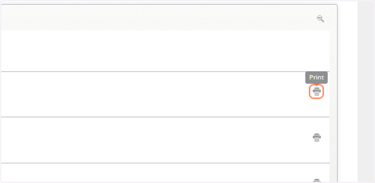 Select print icon (right side) for any item you would like to print