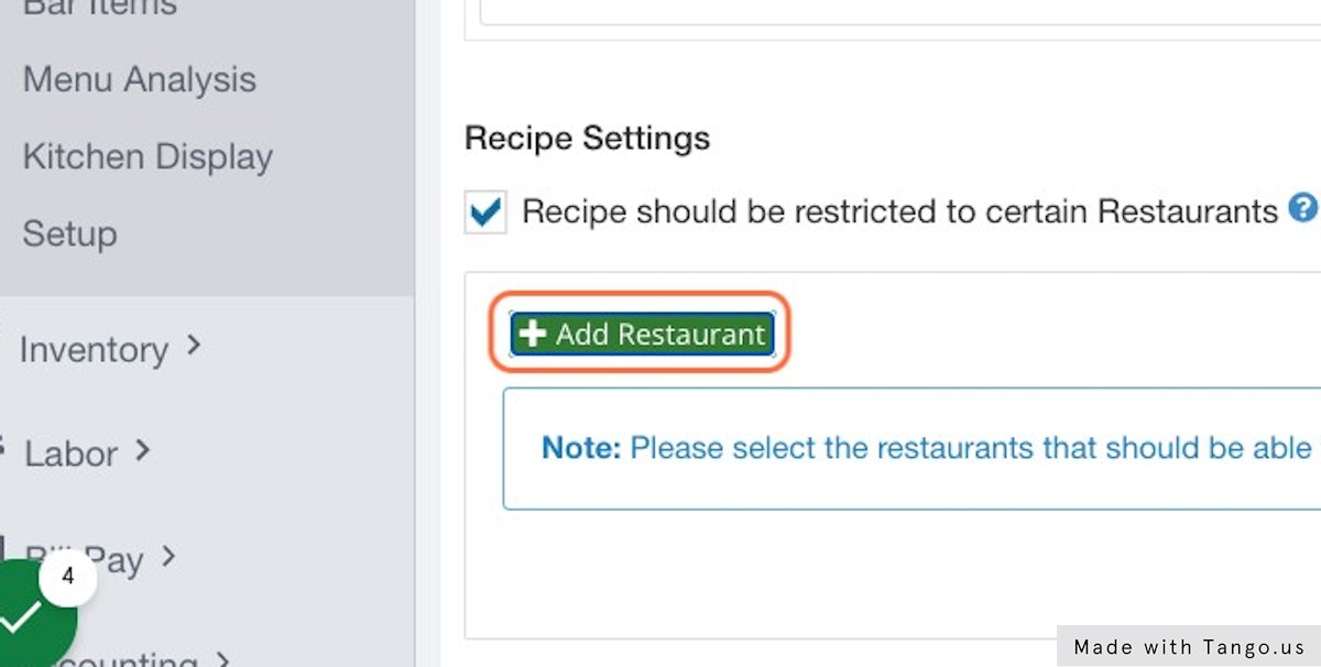 Next, you'll want to specify which restaurant units can see the recipe, to do so, click "Add Restaurant"