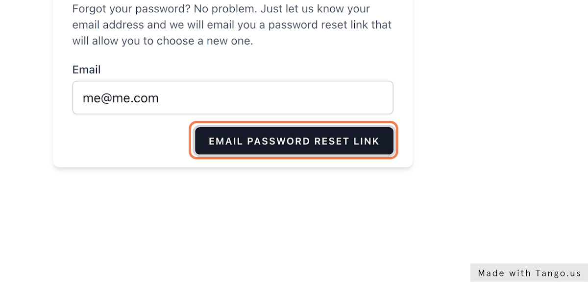 Click on EMAIL PASSWORD RESET LINK and follow the prompts