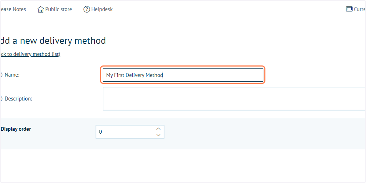 Type a name for the delivery method, such as "My First Delivery Method"