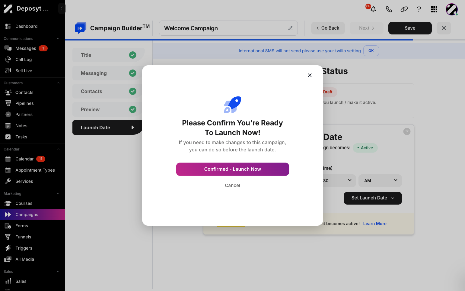 Step 9: A pop-up appears to confirm if you want to launch now. Click the Confirm button to proceed.