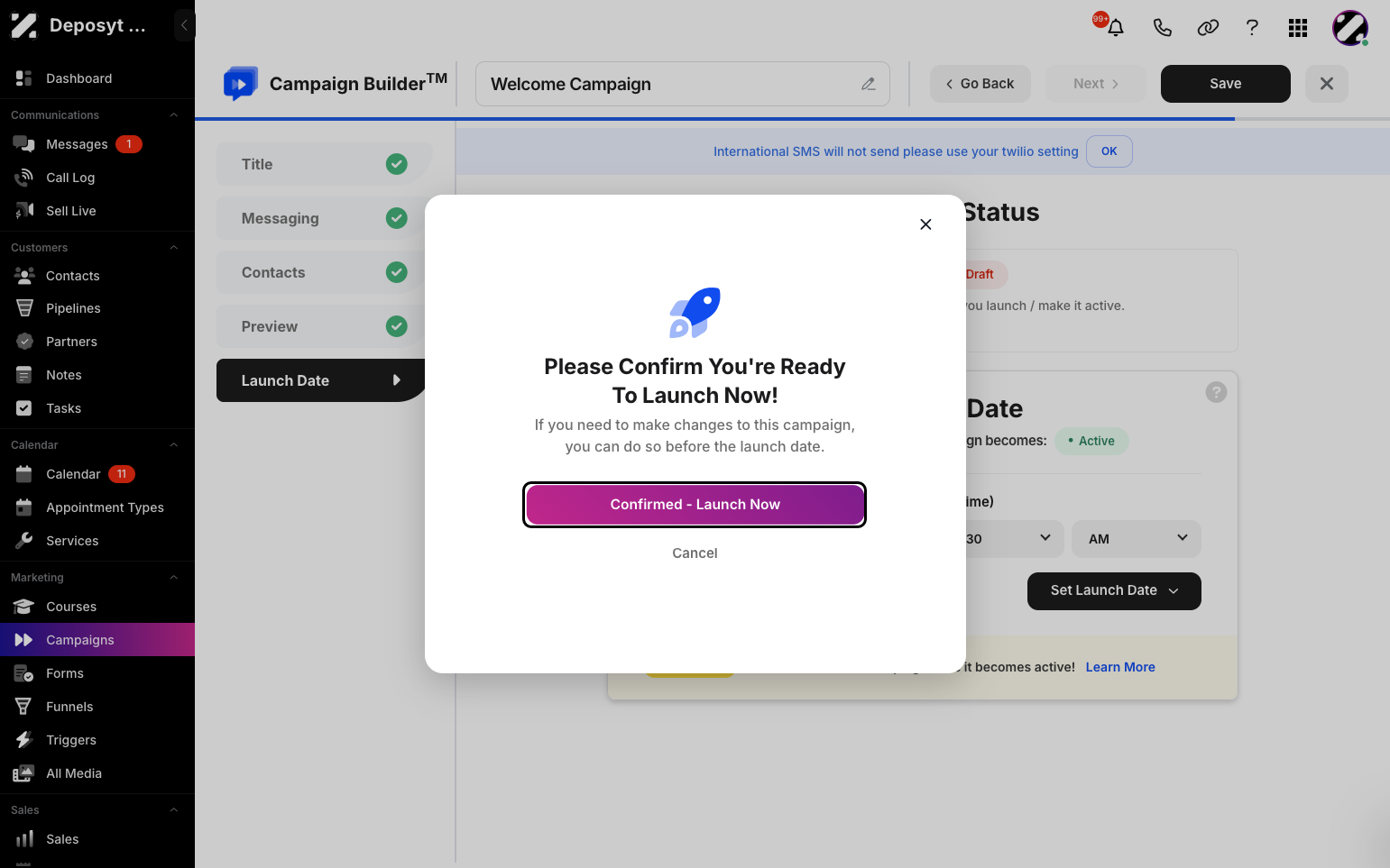 Step 9: A pop-up appears to confirm if you want to launch now. Click the Confirm button to proceed.