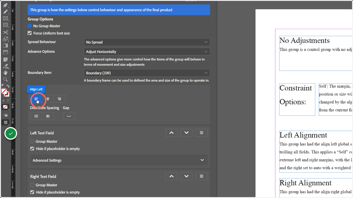 We will first look at the Align Left option