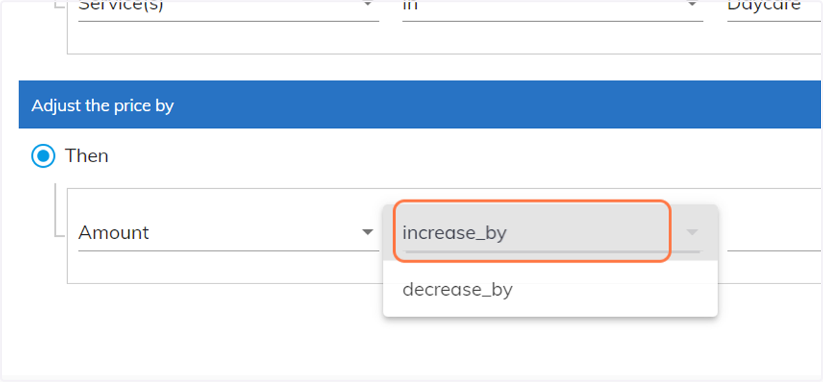 Then select if you would to decrease the amount, or if you would like to increase the amount. This is based on your needs.