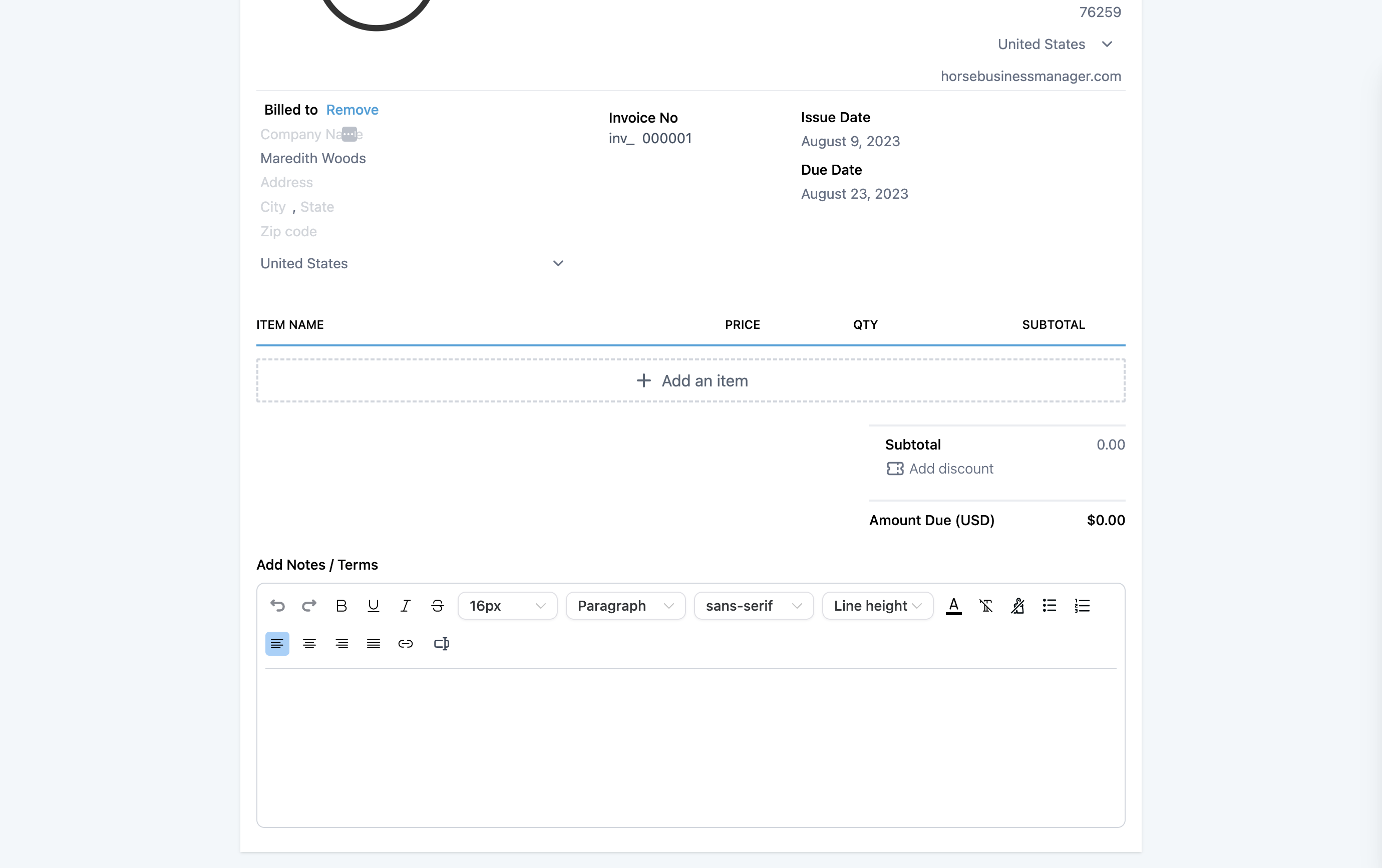 In the Add Notes / Terms section you can type any additional information that you want your client to receive on their invoice