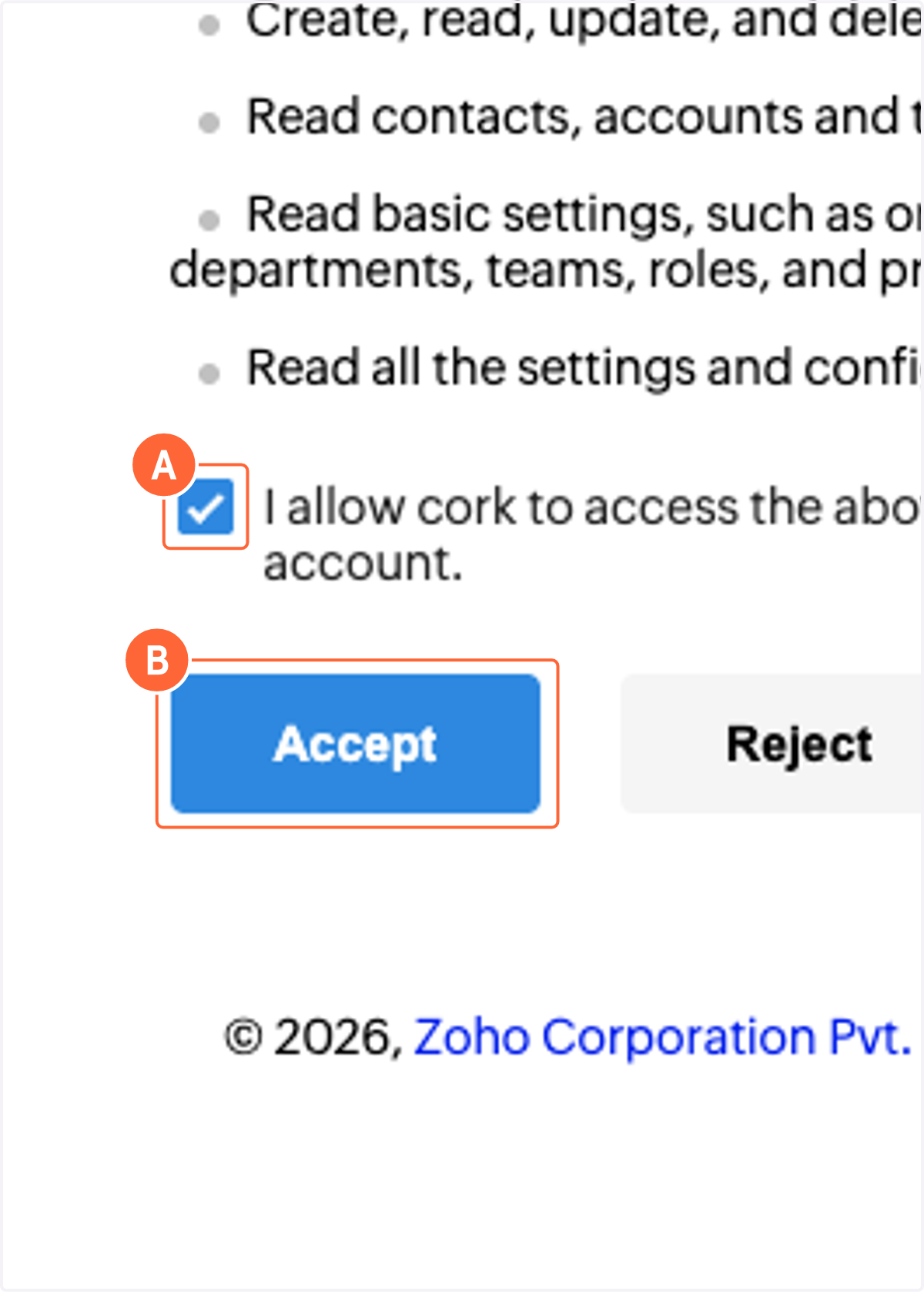 A. Select I allow cork to access the above data from my Zoho account. B. Click on Accept