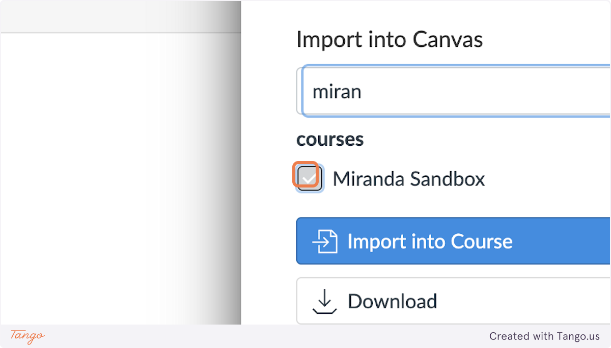 Check the name of the course you'd like to import to (you may select multiple courses)