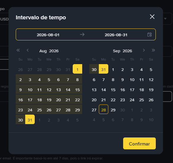 No calendário, clique no primeiro e depois no último dia do mês da solicitação (ex.: 01/08/2026 a 31/08/2026) e clique em Confirmar. Se pedirmos outro período, use o que informamos no e-mail