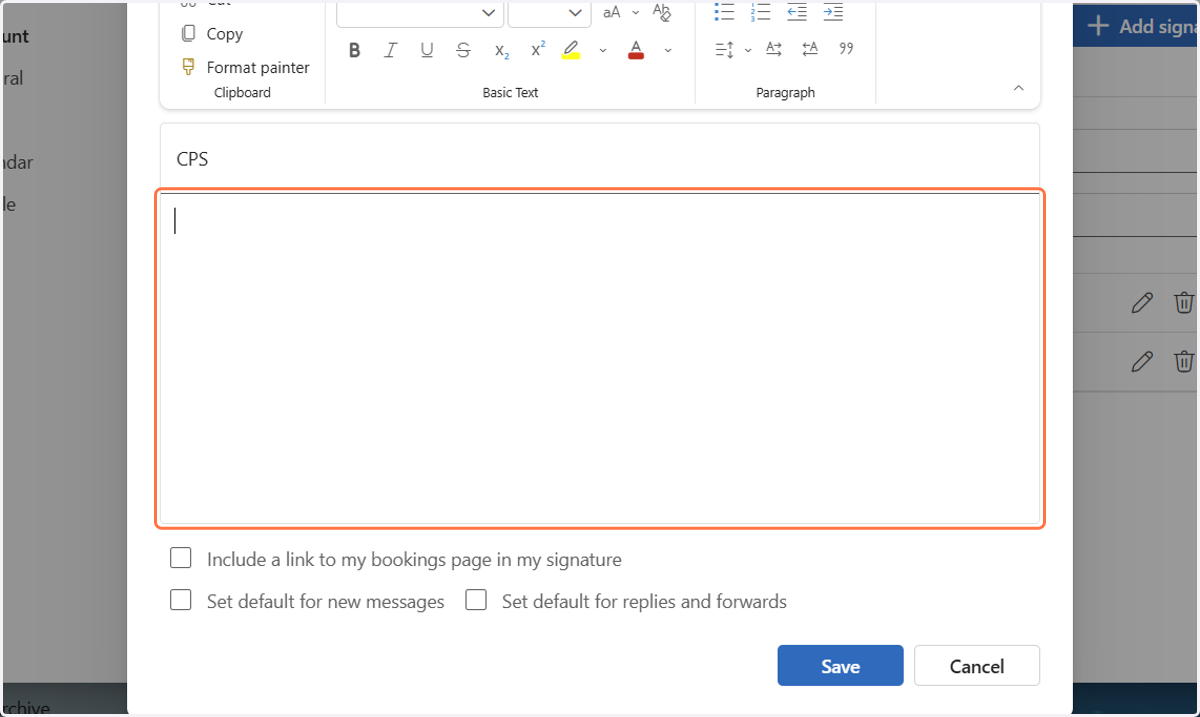 Return to Outlook. Paste the CPS signature into the signature editor.