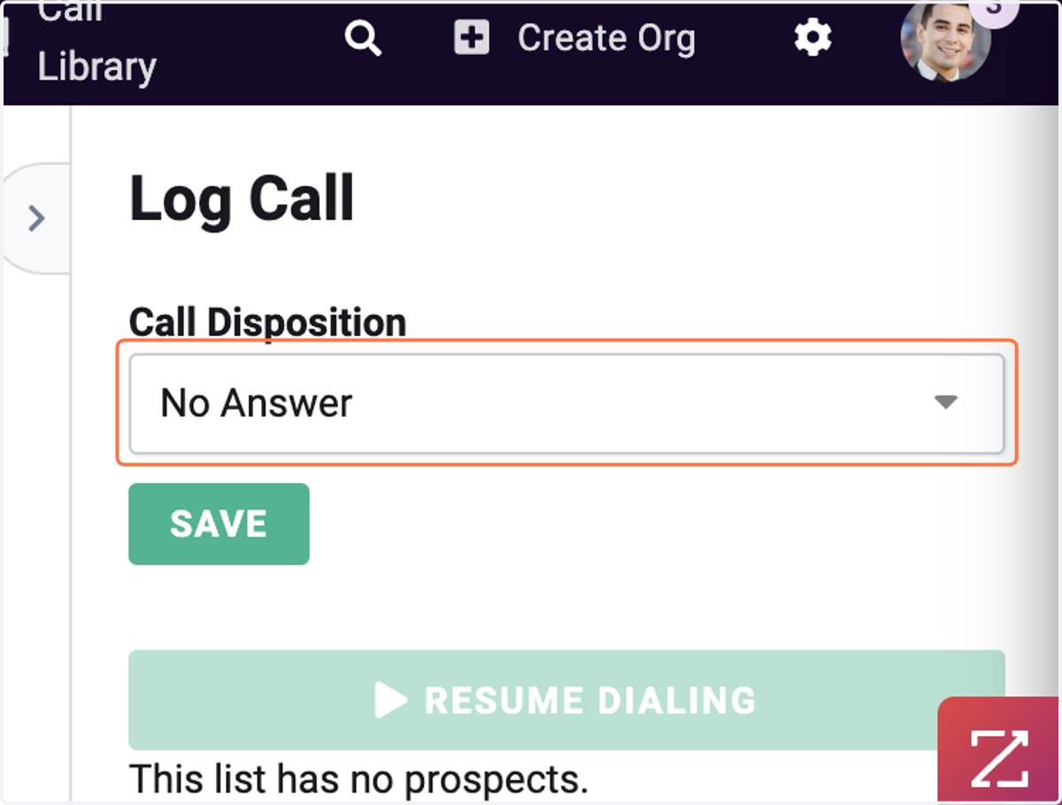 Log a Disposition for the call based on how the conversation went.