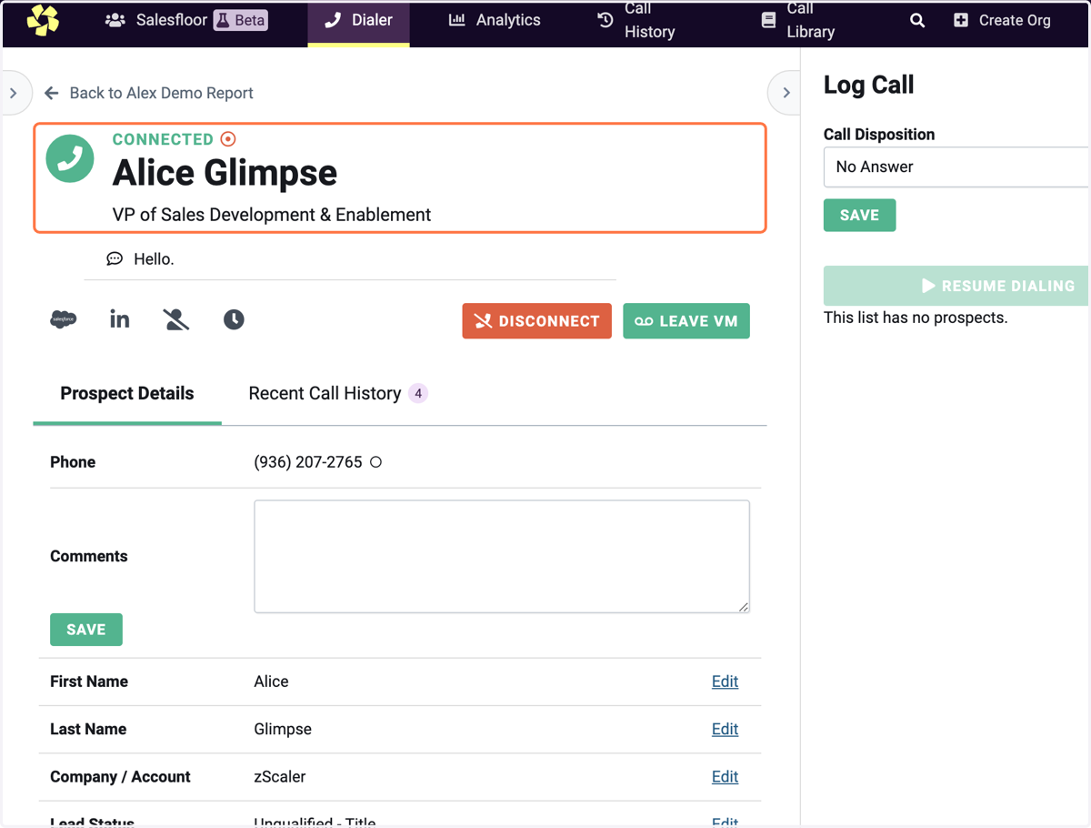 You will hear a BEEP and the Orum screen will change to the prospects page with all your relevant fields. The most important thing is to SPEAK QUICKLY after the beep, the faster you speak the less the prospect is waiting on the line without a respons