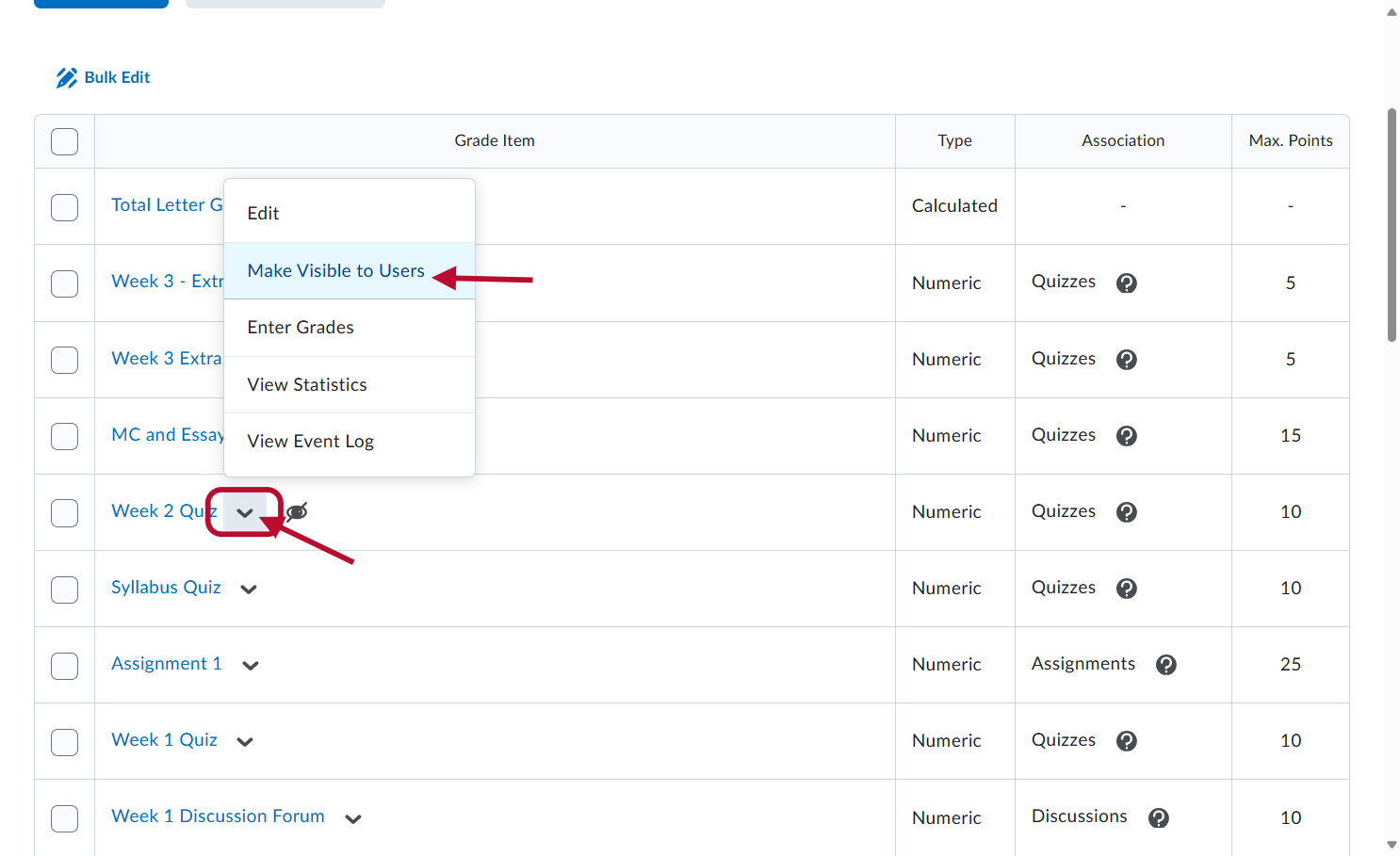 Click on the down arrow and then click Make Visible to Users