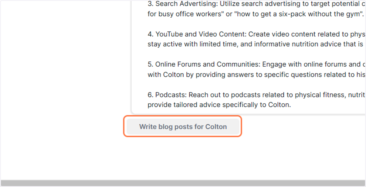 You can write blog posts that are specifically aimed at catching the attention of your client avatar. Once it has fully loaded click 'Write blog posts for ...'