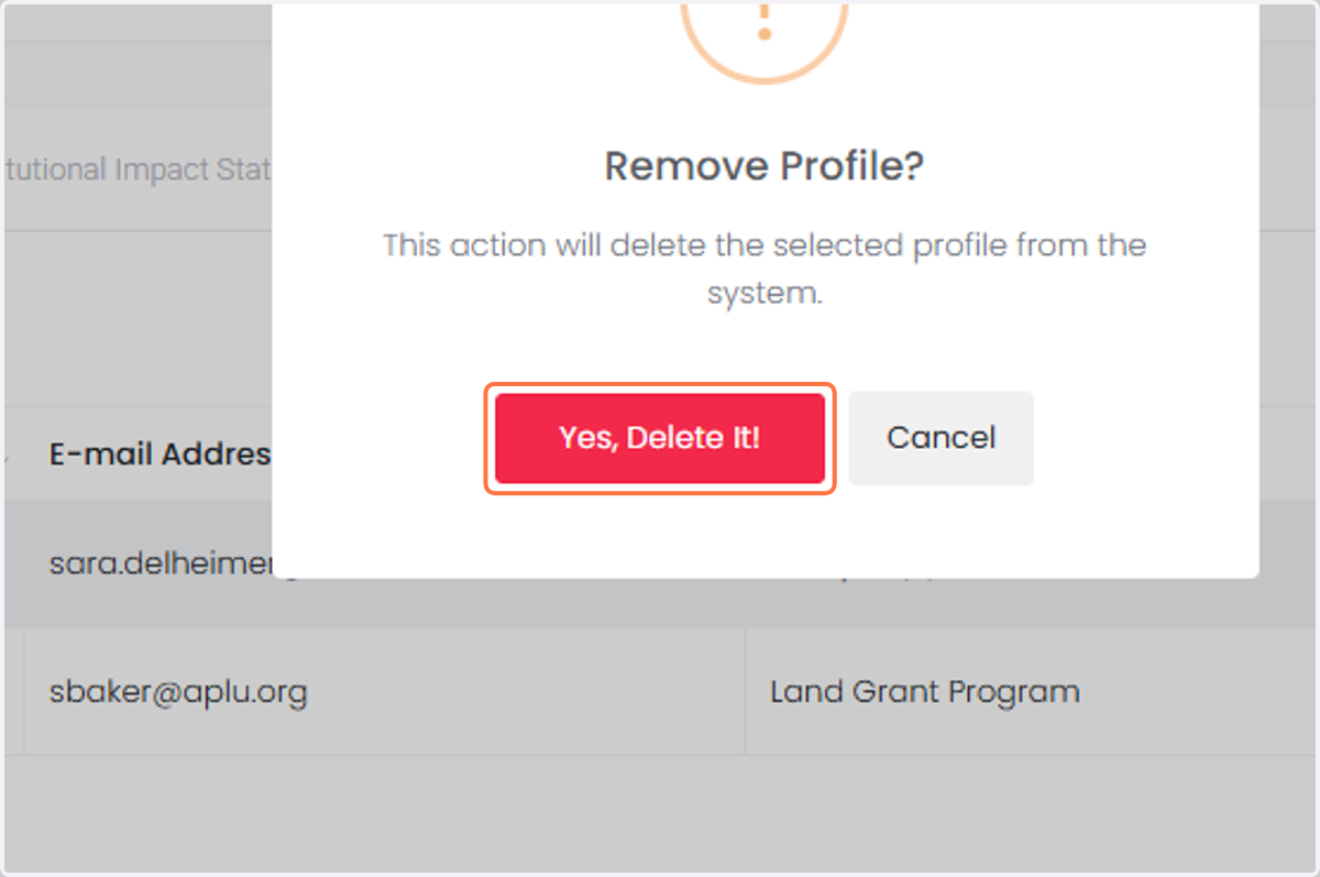 Click "Yes, Delete It!" This will remove the user from the unit you are editing, but will NOT remove them from other units (for example, if they are assigned to both Extension and research).