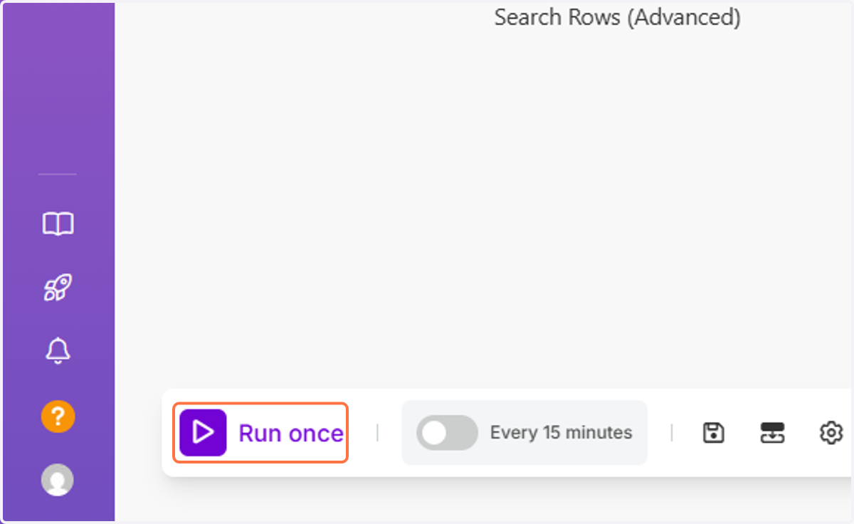 Now click on "Run once" on the bottom left.