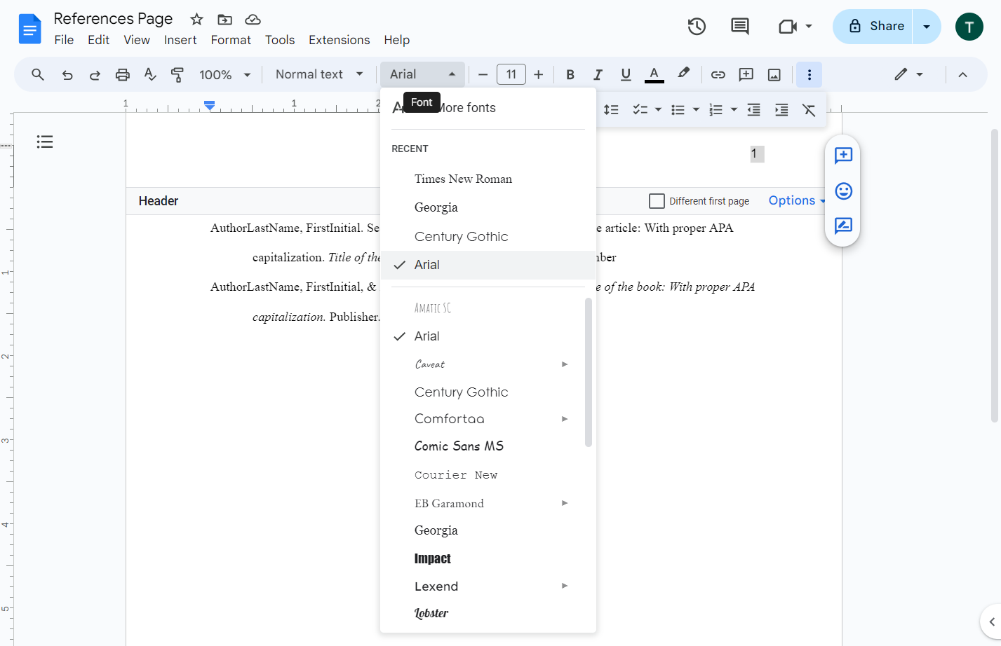 Click on Font list. Arial is the default font in most cases.