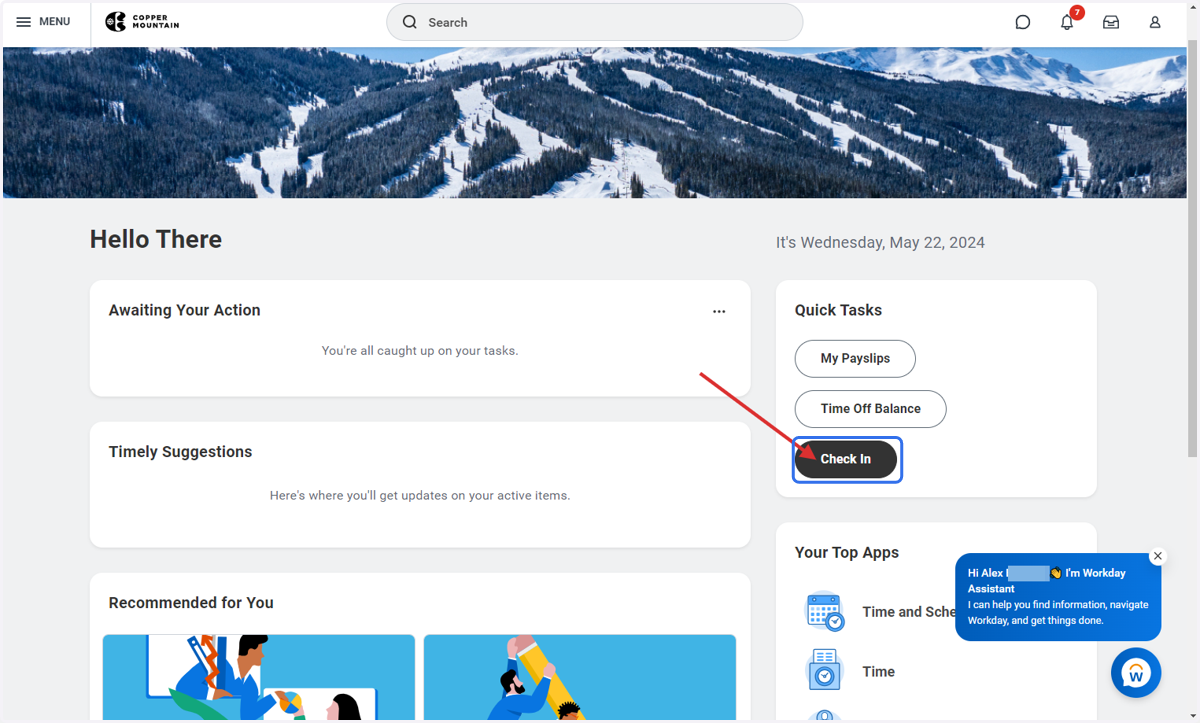 From the Home Screen, Click the Check In button within Quick Tasks Worklet. If you don't see it here view under "Your Top Apps".