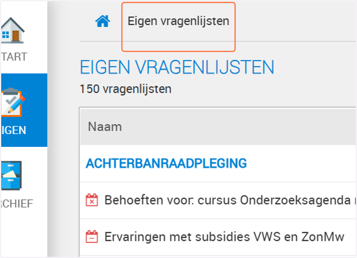 Klik vervolgens boven in je scherm op Eigen vragenlijsten