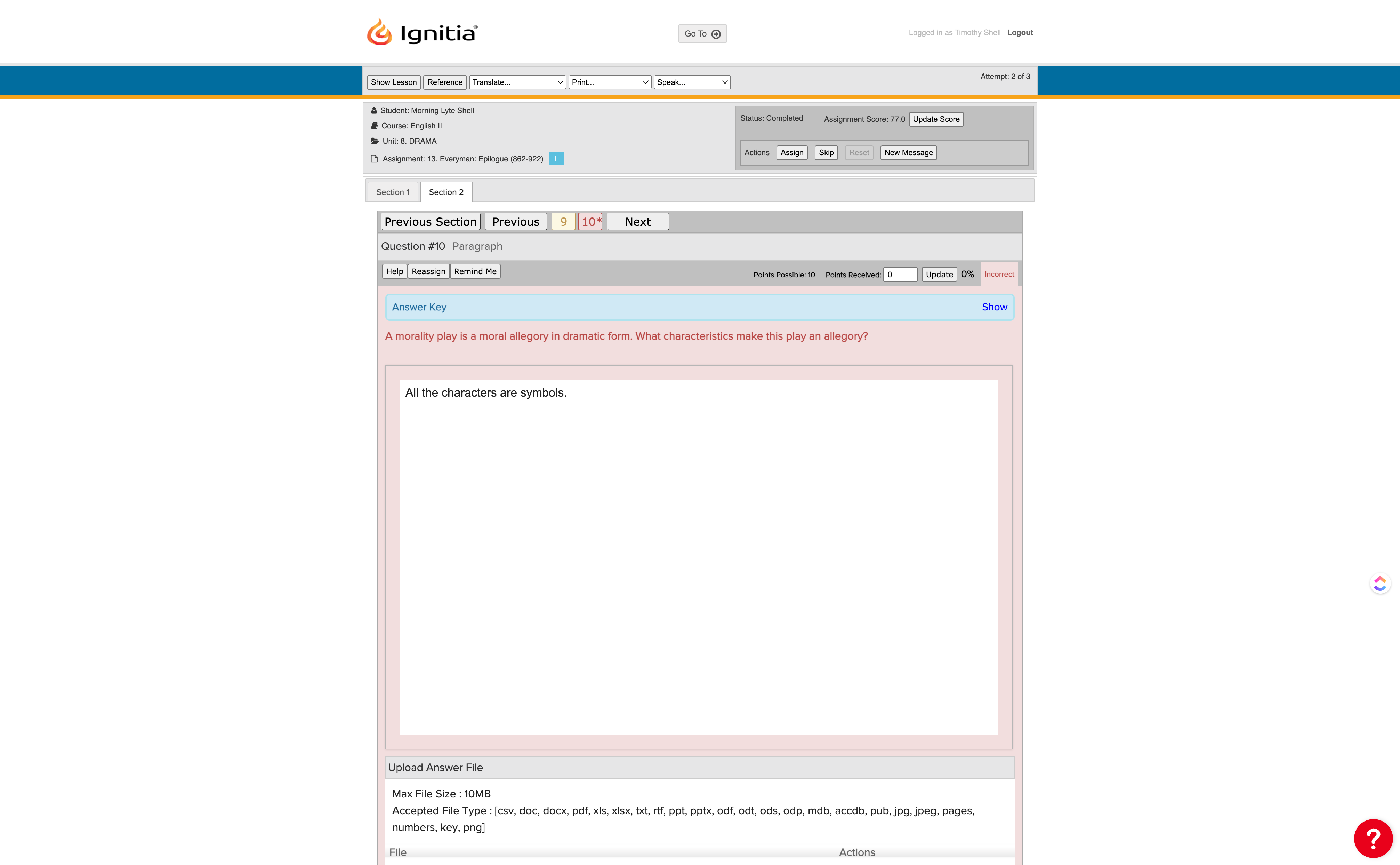 You will see an asterisk (*) beside the question number. This indicates that it is a question that must be manually graded. All other questions have been automatically graded by Ignitia.